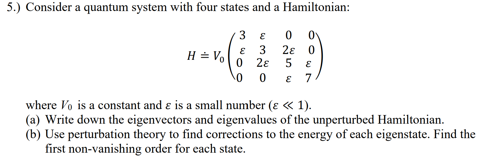 Solved 5.) Consider a quantum system with four states and a | Chegg.com