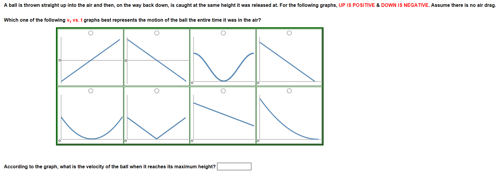 Solved A ball is thrown straight up into the air and then,