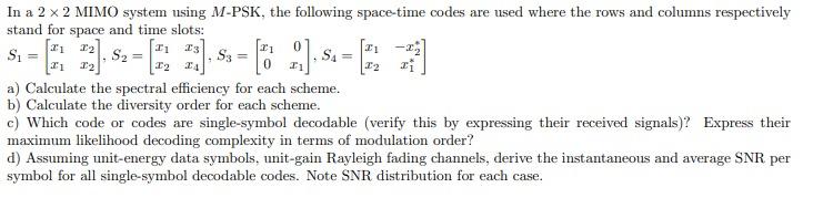 Solved 113 1, 8: = [e AS In a 2 x 2 MIMO system using M-PSK, | Chegg.com