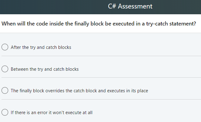 Solved C# Assessment When will the code inside the finally | Chegg.com