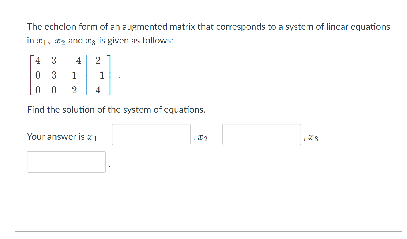 Solved The echelon form of an augmented matrix that | Chegg.com