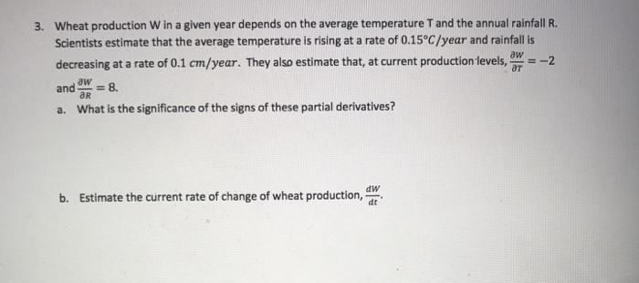 Solved Wheat production W in a given year depends on the | Chegg.com