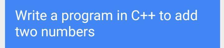 Solved Write a program in C++ to add two numbers | Chegg.com