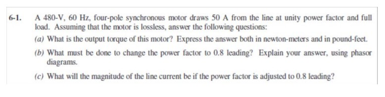 Solved 6-1. A 480-V, 60 Hz, four-pole synchronous motor | Chegg.com