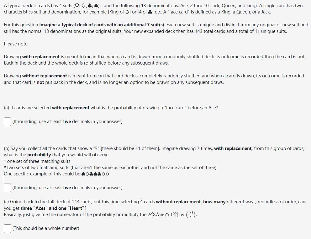 A typical deck of cards has 4 suits (∇,⋄,∞,Λ) and