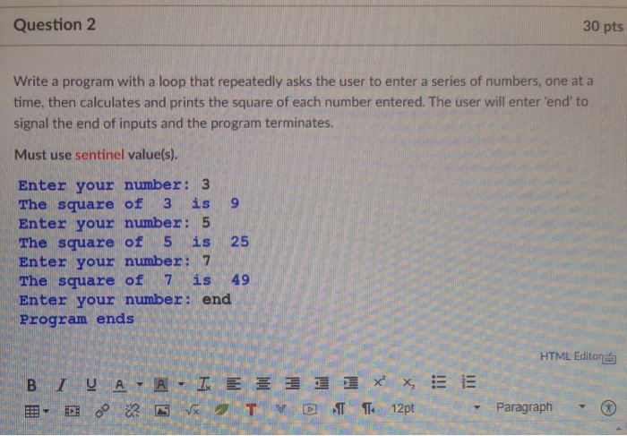 Solved Question 2 30 pts Write a program with a loop that | Chegg.com