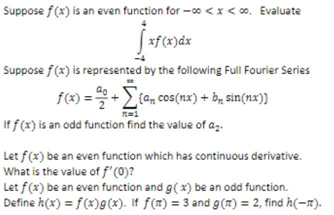 Solved Suppose f (x) is an even function for - | Chegg.com