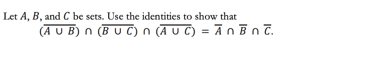 Solved Let A,B, And C Be Sets. Use The Identities To Show | Chegg.com