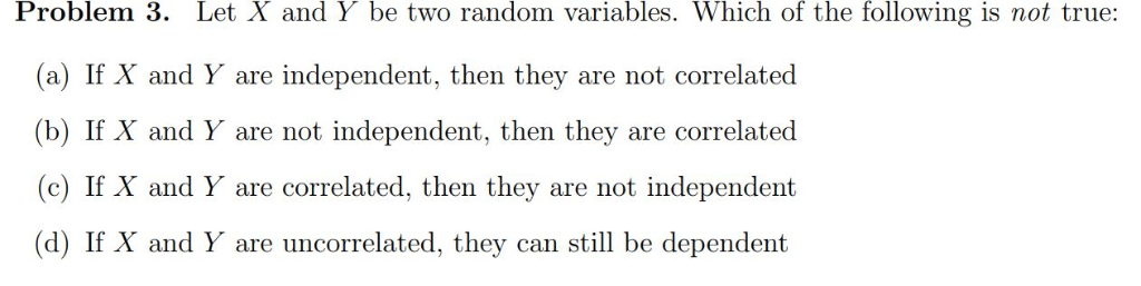 Solved Problem 3. Let X and Y be two random variables. Which | Chegg.com