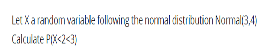 Solved Let X A Random Variable Following The Normal Chegg Com