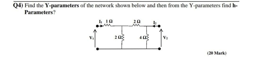 Solved (4) Find the Y-parameters of the network shown below | Chegg.com