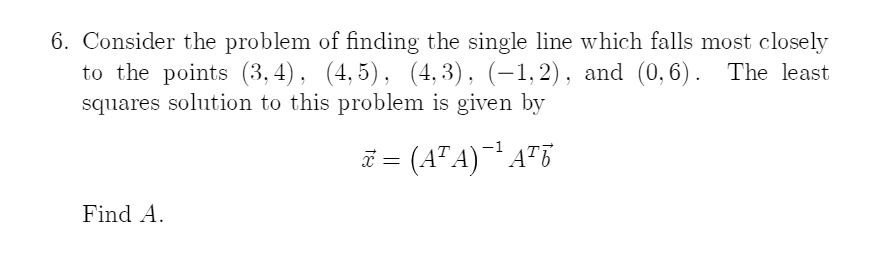 Solved 6. Consider the problem of finding the single line | Chegg.com