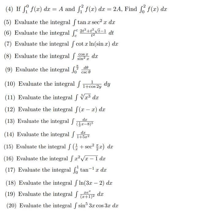 Solved (4) If ∫10f(x)dx=A and ∫12f(x)dx=2A, F (5) Evaluate | Chegg.com