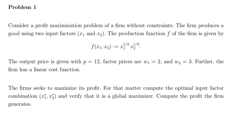 Solved Problem 1 Consider a profit maximization problem of a | Chegg.com