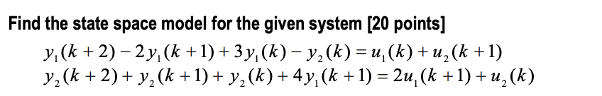 Solved Find the state space model for the given system (20 | Chegg.com