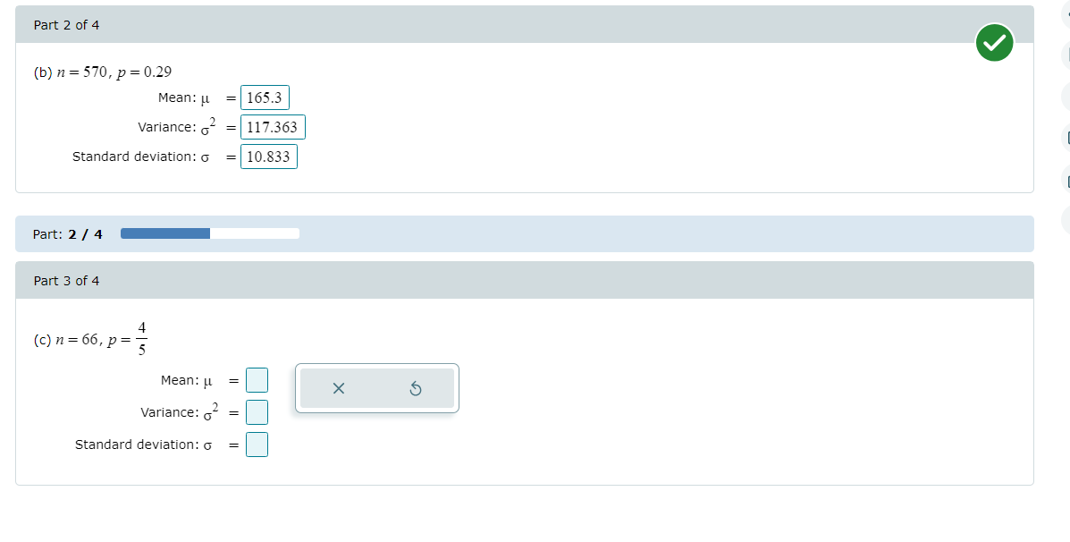Solved (b) n=570,p=0.29 Mean: μ= Variance: σ2= Standard | Chegg.com
