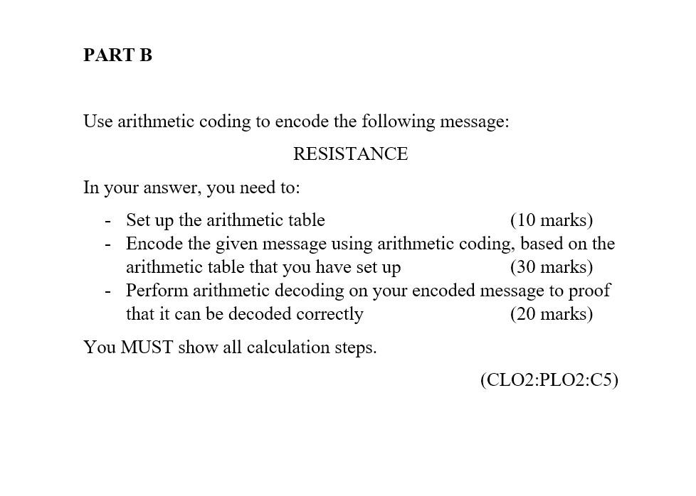 Use arithmetic coding to encode the following | Chegg.com