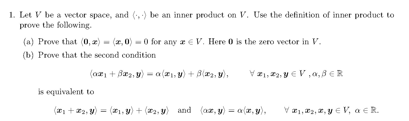 Solved 1. Let V be a vector space, and (:,:) be an inner | Chegg.com