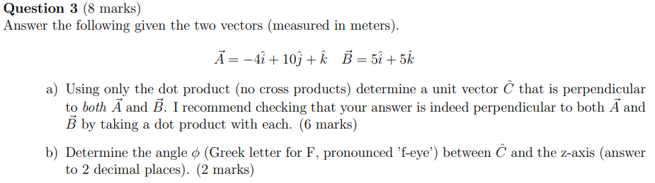 Solved Question 3 (8 marks) Answer the following given the | Chegg.com