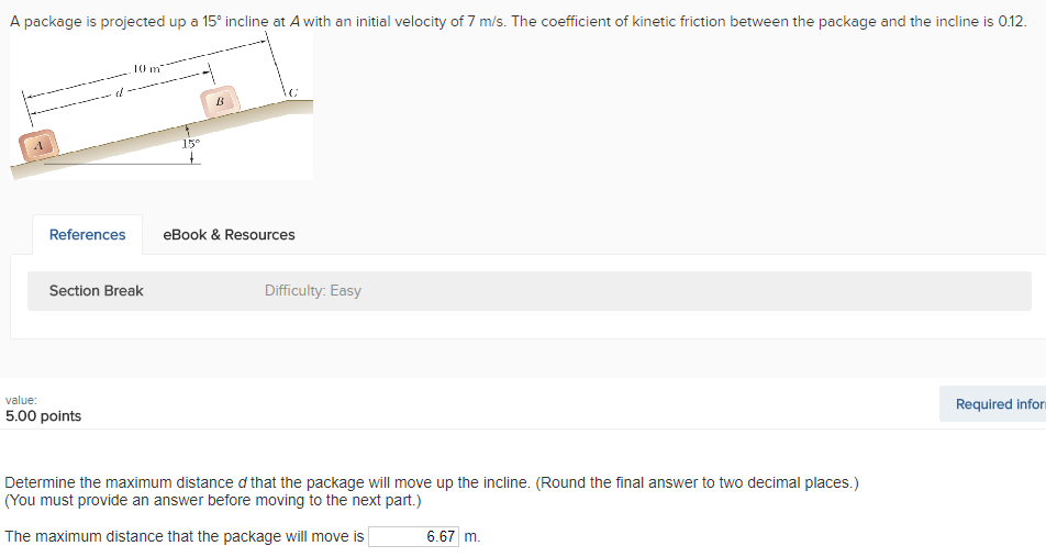 Solved A package is projected up a 15° incline at A with an | Chegg.com