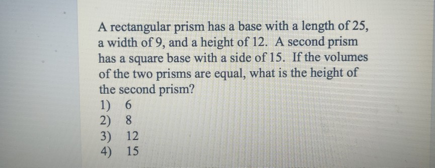 Solved A rectangular prism has a base with a length of 25, a | Chegg.com