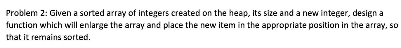 Solved Problem 2: Given a sorted array of integers created | Chegg.com