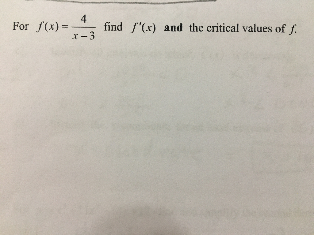 Solved 4 For f(x) = find f'(x) and the critical values of f. | Chegg.com