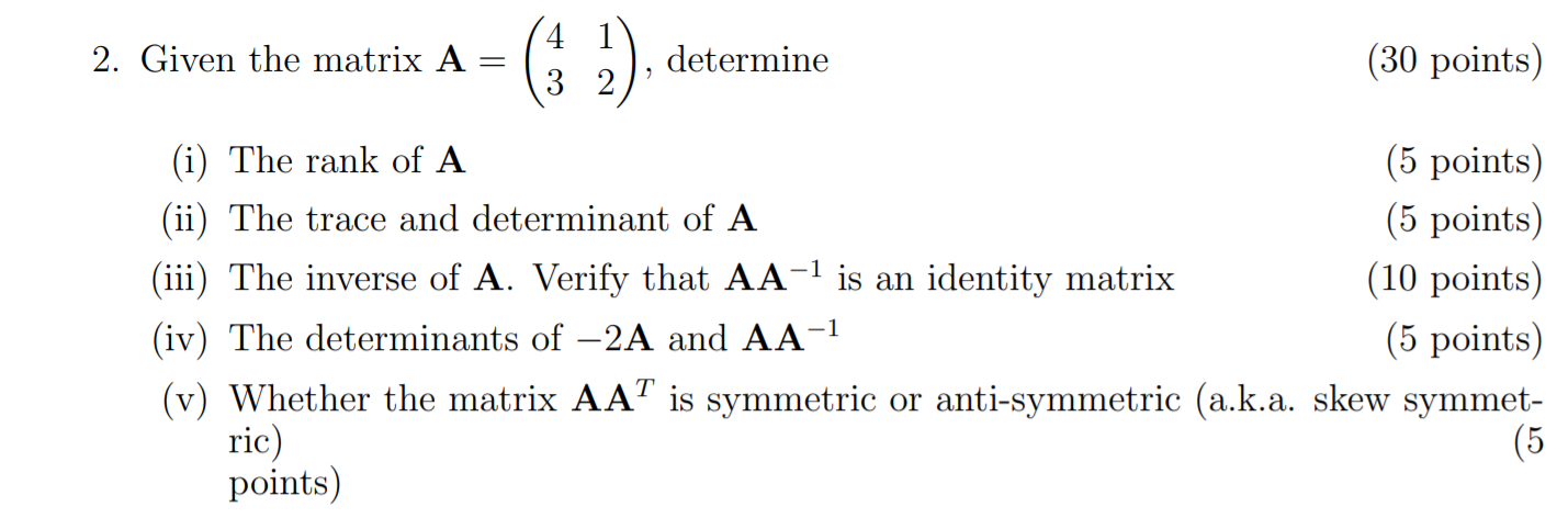 Solved 4 2. Given the matrix A determine (30 points) 3 2 (i) | Chegg.com