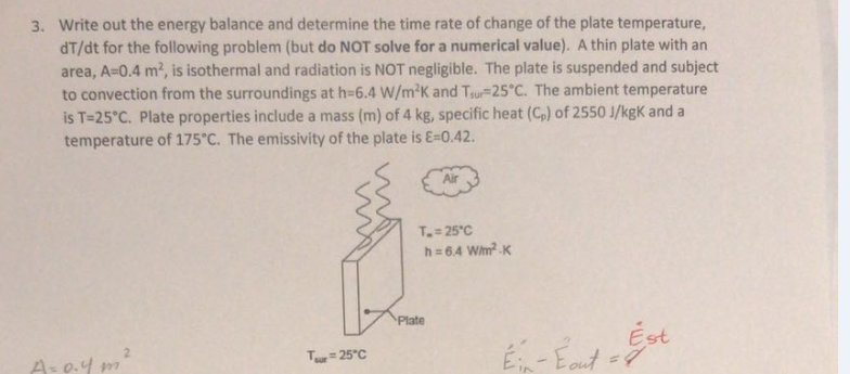 Solved 3. Write out the energy balance and determine the | Chegg.com