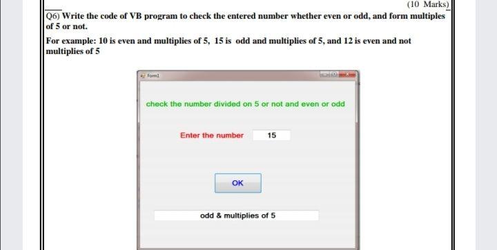 Solved (10 Marks) 06) Write the code of VB program to check | Chegg.com