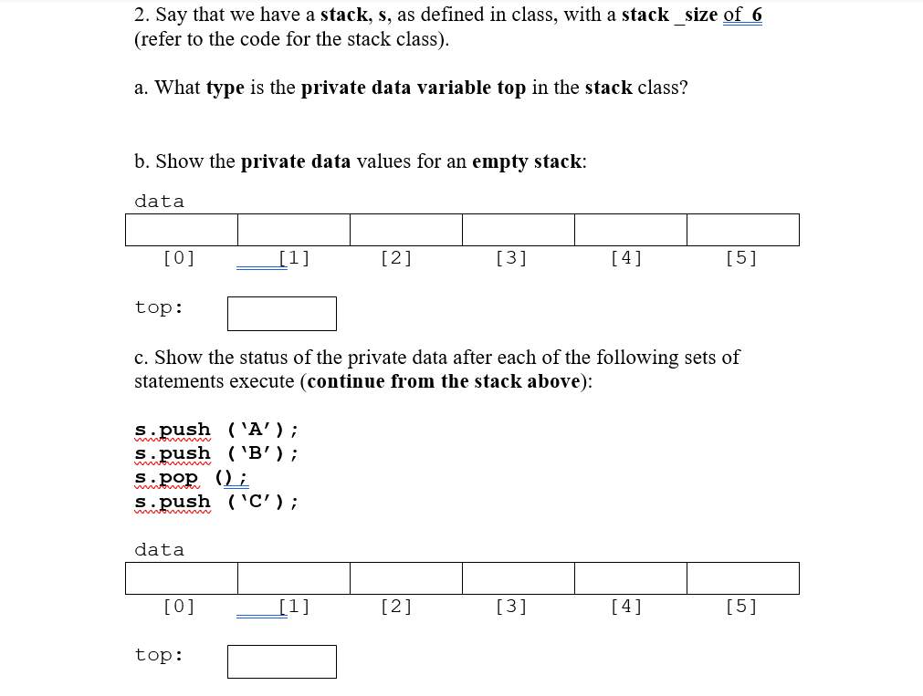 Solved 2. Say that we have a stack, s, as defined in class, | Chegg.com