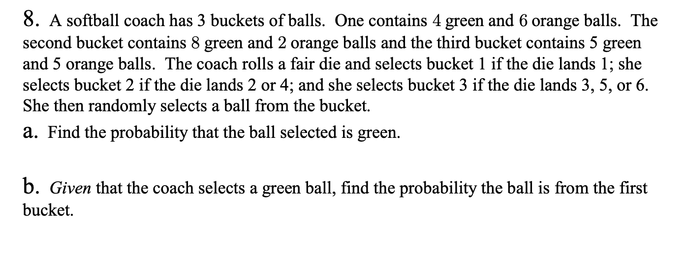 Solved 8. A softball coach has 3 buckets of balls. One