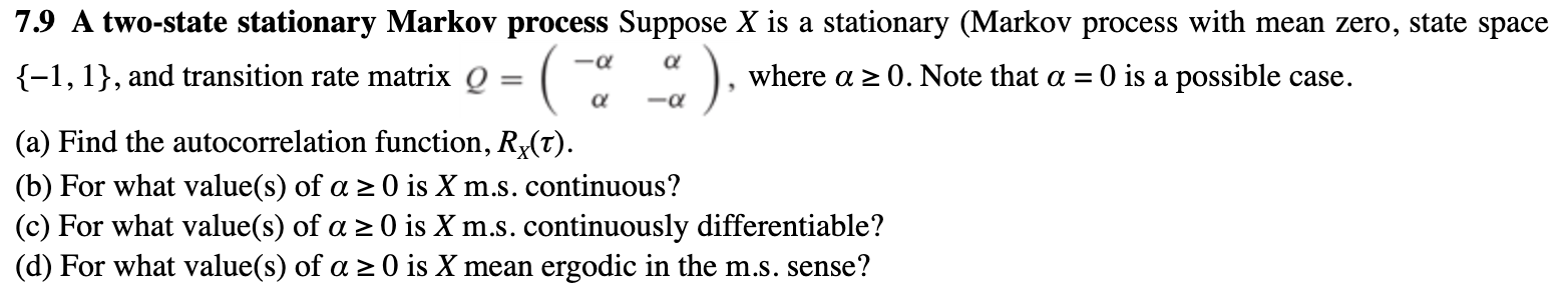 7.9 A two-state stationary Markov process Suppose X | Chegg.com