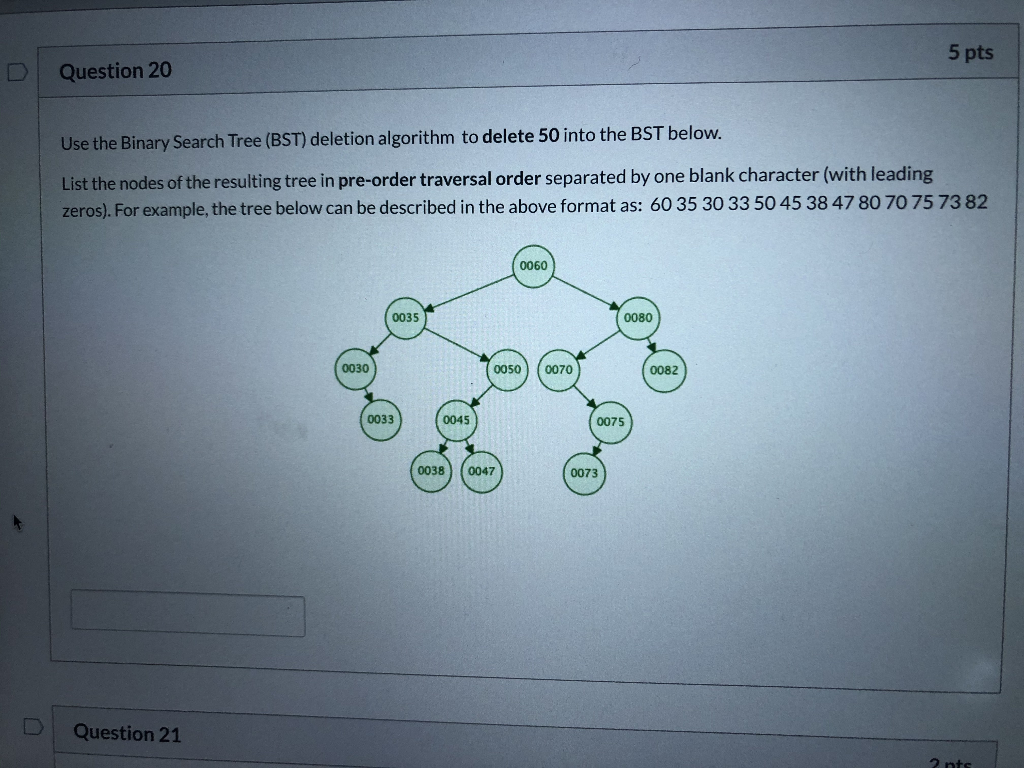 Solved D. Question 20 5 pts Use the Binary Search Tree (BST) | Chegg.com