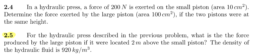 Solved 2.4 In a hydraulic press, a force of 200 N is exerted | Chegg.com