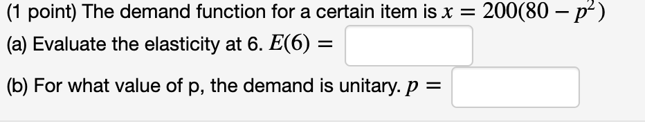 Solved a (1 point) The demand function for a certain item is | Chegg.com