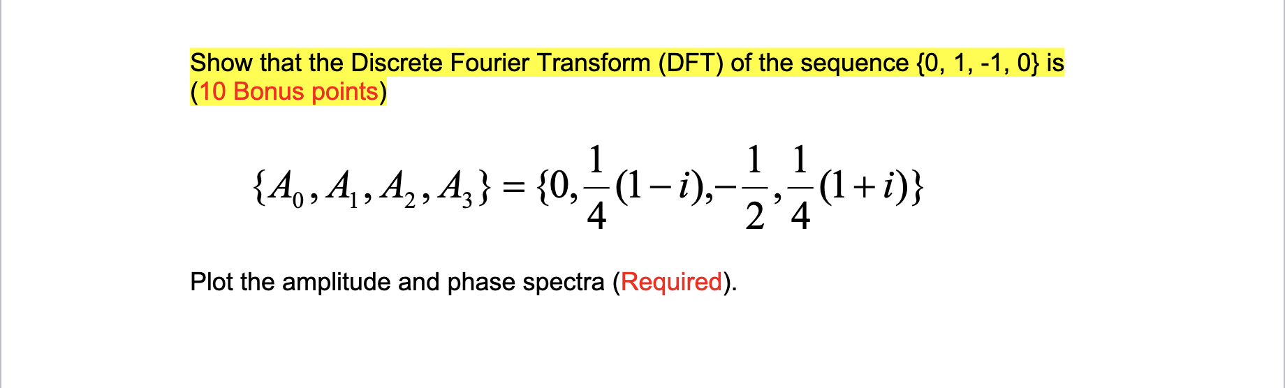 Solved Show that the Discrete Fourier Transform (DFT) of the | Chegg.com