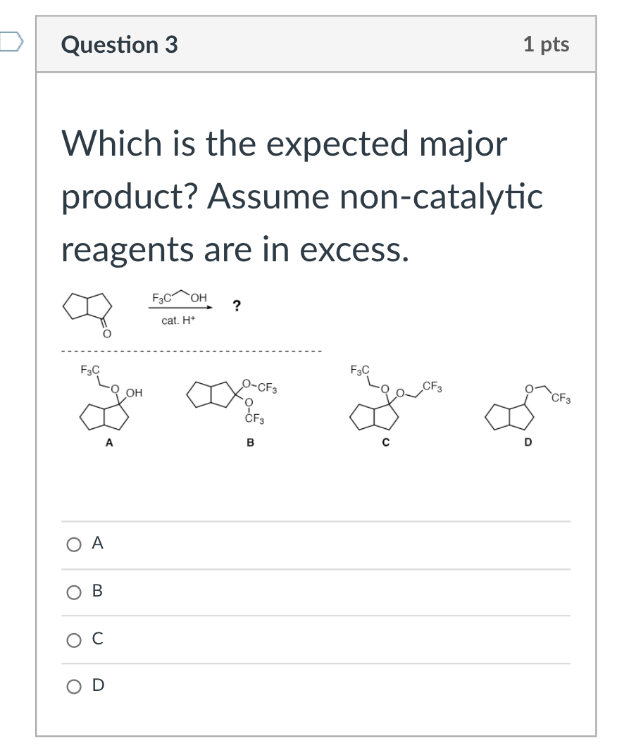 Solved Question 2 1 pts Which is the expected major product? | Chegg.com