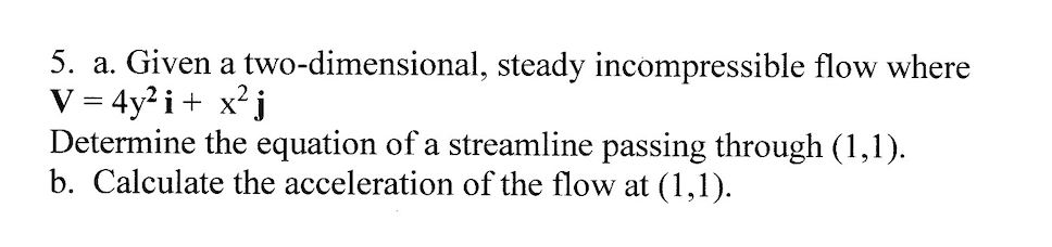 Solved 5. a. Given a two-dimensional, steady incompressible | Chegg.com