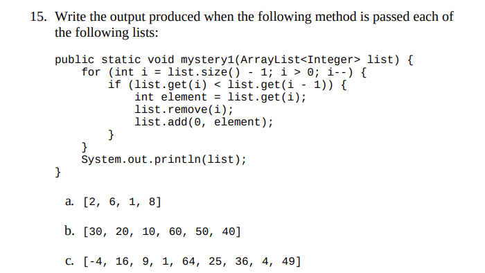 Solved 15. Write the output produced when the following | Chegg.com