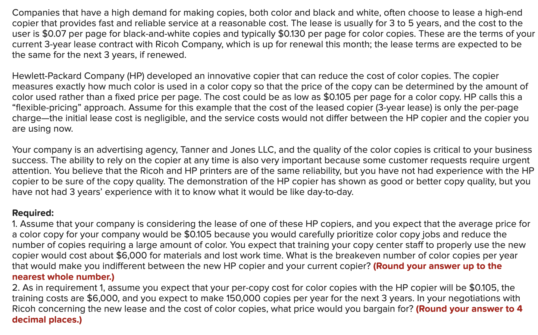 Solved Companies that have a high demand for making copies,