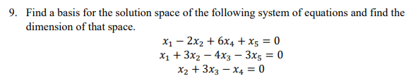 Solved Find a basis for the solution space of the following | Chegg.com