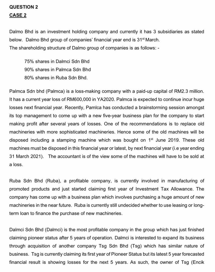 Solved Question 2 Case 2 Dalmo Bhd Is An Investment Holding Chegg Com