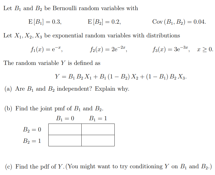 Solved Let B1 ﻿and B2 ﻿be Bernoulli Random Variables | Chegg.com