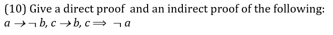 Solved (10) Give A Direct Proof And An Indirect Proof Of The | Chegg.com