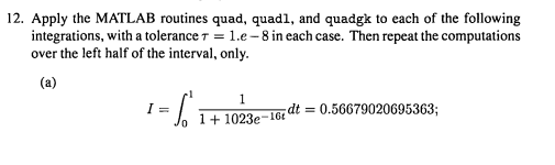 Solved 12. Apply the MATLAB routines quad, quadl, and quadgk | Chegg.com
