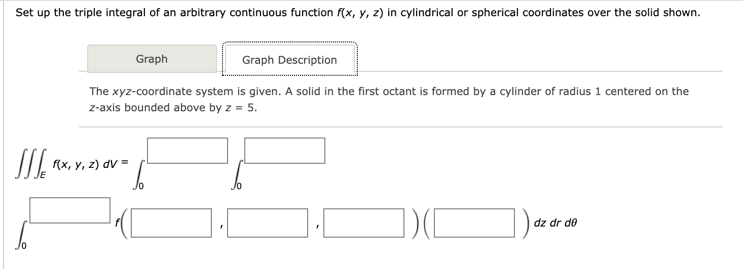 Solved Set up the triple integral of an arbitrary continuous | Chegg.com image.