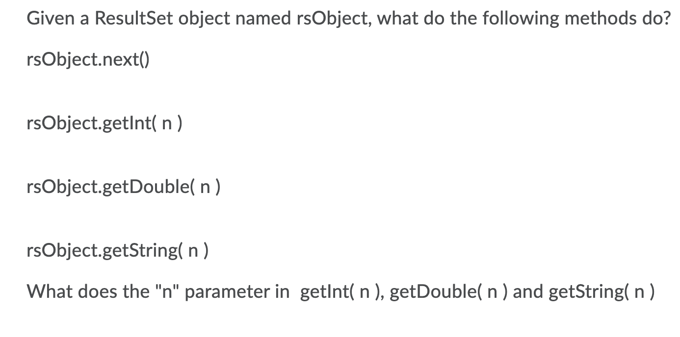 Solved Given a ResultSet object named rsObject, what do the | Chegg.com