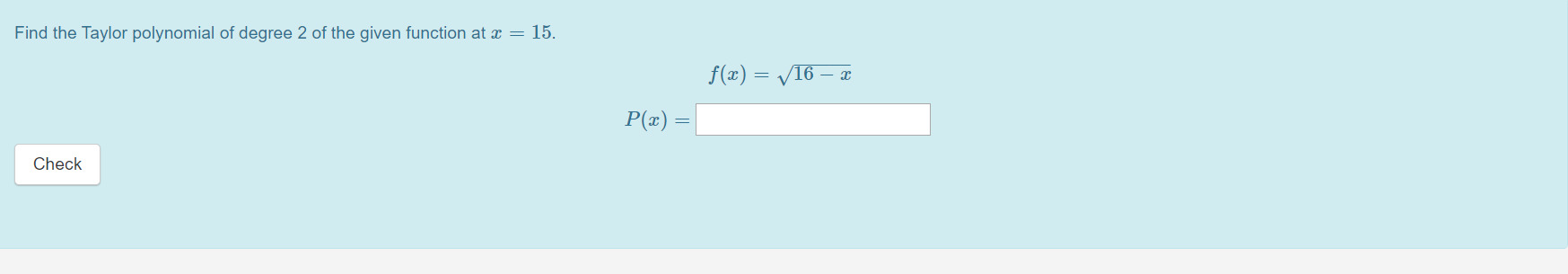 Solved Find The Taylor Polynomial Of Degree 2 Of The Give Chegg Com