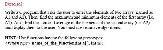 Solved Exercise2: Write a C program that asks the user to | Chegg.com